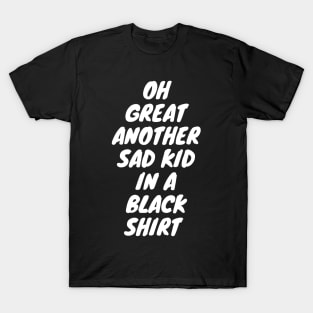 Your Go To Black Shirt T-Shirt